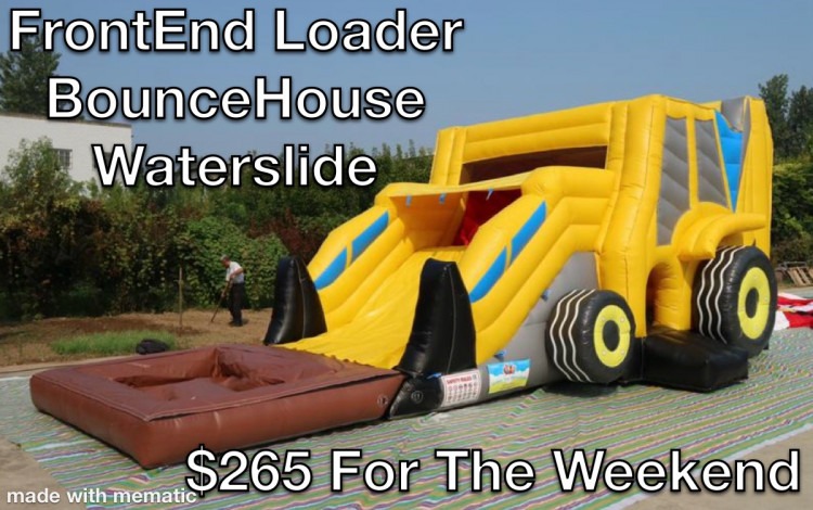 FrontEnd Loader BounceHouse Waterslide